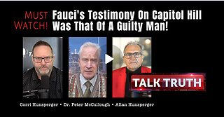 Dr. Peter McCullough: Fauci's Testimony On Capitol Hill Was That Of A Guilty Man!