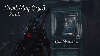 Devil May Cry 5 Part 11 - Old Memories