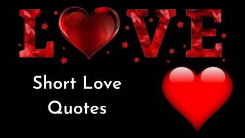 Short Love Quotes