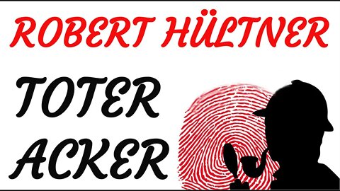 KRIMI Hörspiel - Robert Hültner - TOTER ACKER