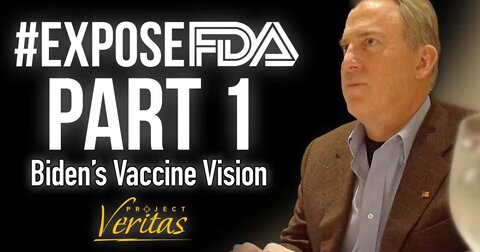 Project Veritas: FDA Executive Officer Reveals Future COVID Policy On Hidden Cam