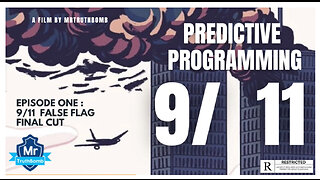 Predictive Programming (Episode One - 9/11 False Flag/Final Cut)