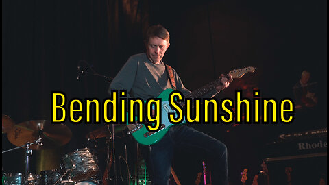 Bending Sunshine