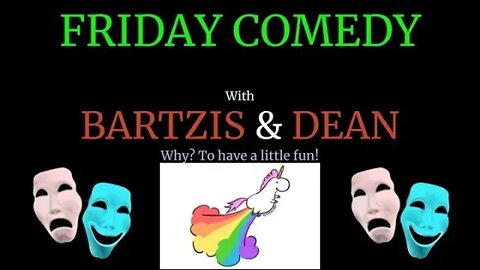 Friday Comedy with Andrew Bartzis and Monty Dean #32