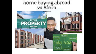 home buying in Diaspora vs in Africa