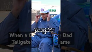 When a Crazy Hockey Dad Tailgates His Son’s Game pt. 2