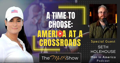 Mel K & Seth Holehouse | A Time to Choose: America At a Crossroads | 1-3-23
