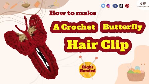 How to make a crochet butterfly hair clip ( Right Handed )
