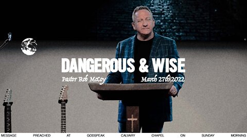 Dangerous & Wise | Rob McCoy