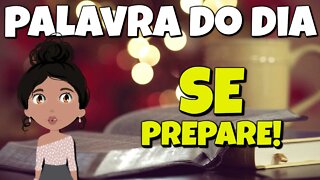 PALAVRA DO DIA - SE PREPARE!