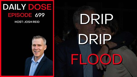 Drip Drip Flood | Ep. 699 - The Daily Dose
