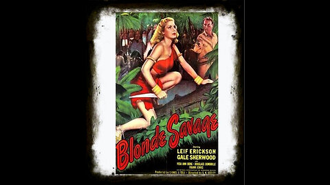 Blonde Savage 1947 | Classic Adventure Drama| Vintage Full Movies | Action Drama