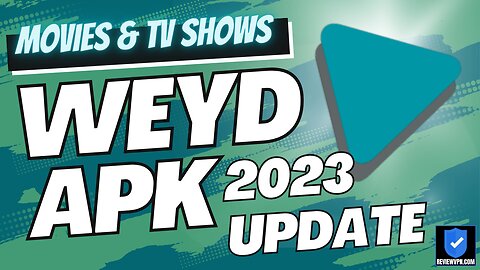 Weyd APK - Watch Movies and TV Shows! (Install on Firestick) - 2023 Update
