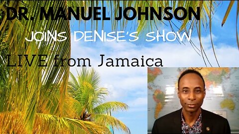 Important Message from Dr. Manuel Johson LIVE from Jamaica