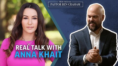 Real Talk with Pastor Ben Graham 8.08.23 @2PM: Real Talk with Anna Khait