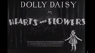 Totally Creepy 1930's (Stop Motion) Animated film "Dolly Daisy in Hearts and Flowers"