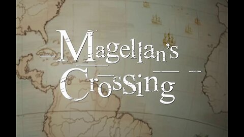 Magellan's Crossing (2021, 1080p HD Documentary)