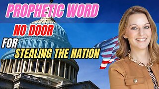 JULIE GREEN (11/8/2022) [PROPHETIC WORD] - THERE IS NO DOOR FOR STEALING THE NATION