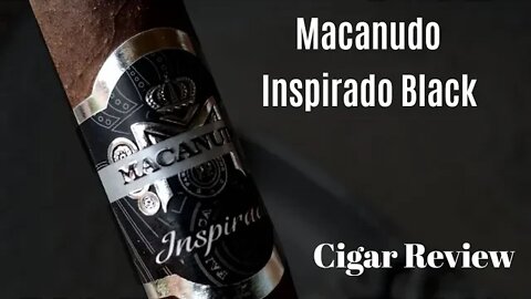 Macanudo Inspirado Black Cigar Review