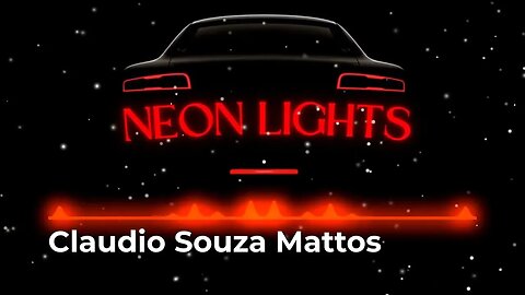 Claudio Souza Mattos - Neon Lights