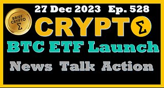 #Bitcoin #Spot #ETF - BRIEF #CRYPTO VIDEO News Talk Action Bitcoin #Halving Cycles