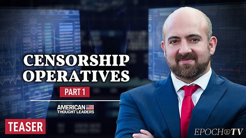 PART 1: Mike Benz: The West’s Burgeoning Censorship Industry & the Gov’t Funds Pouring In [WATCH]