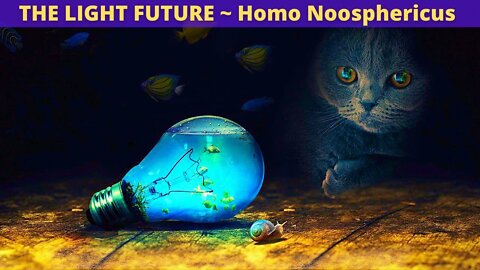 THE LIGHT FUTURE ~ Homo Noosphericus ~ Intergalactic Federation ~ ACTIVATING THE IMMORTAL CODE