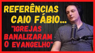 DANIEL MASTRAL - CAIO FÁBIO, REFERÊNCIAS E BANALIZARAM O ENVANGELHO.