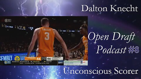 Dalton Knecht | 2024 NBA Draft Prospect Profile | Open Draft #8