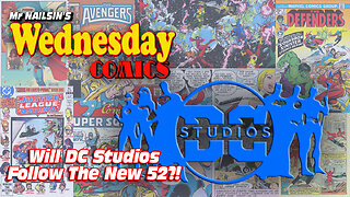 Mr Nailsin's Wednesday Comics: Will DC Studios Follow The New 52?