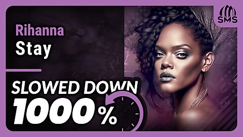 Rihanna - Stay (But it's slowed down 1000%)