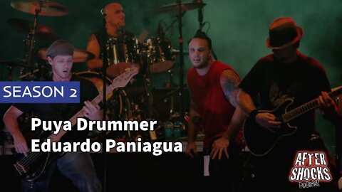 Aftershocks TV | Puya Drummer Eduardo Paniagua