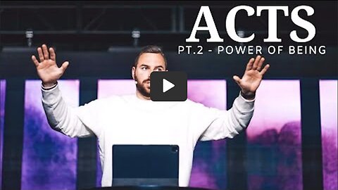 Acts | Pt 2 - Power Of Being | Pastor Jackson Lahmeyer