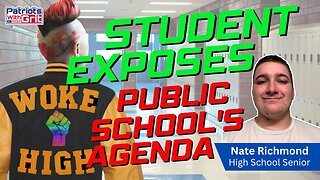 Student Exposes School's WOKE Agenda & How This Nonsense Is Affecting Education | Nate Richmond