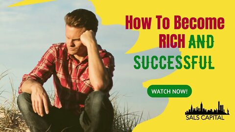 How to become rich and successful