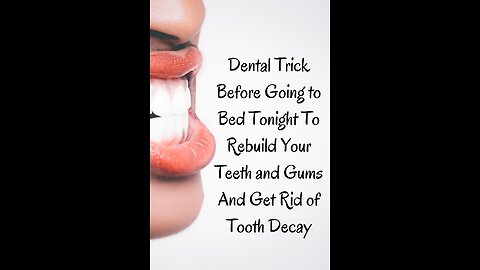 Do This 60 Seconds Dental Trick Before Going to Bed Tonight