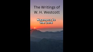 The Writings and Teachings of W. H. Westcott, Nearness to the Lord