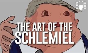 Blackpilled: The Art of the Schlemiel 4-11-2019