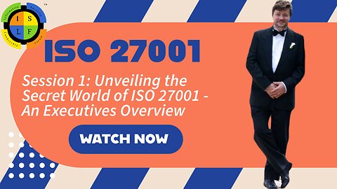 Unveiling the Secret World of ISO 27001 - An Executive Overview