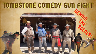 Behind The Scenes of The Tombstone Comedy Gun Fight Show