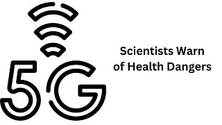 Scientists Warn Of Health Risks of 5G