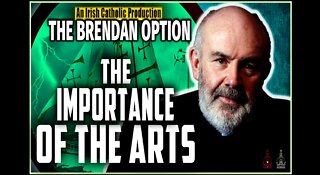 The Importance of the Arts | THE BRENDAN OPTION 006