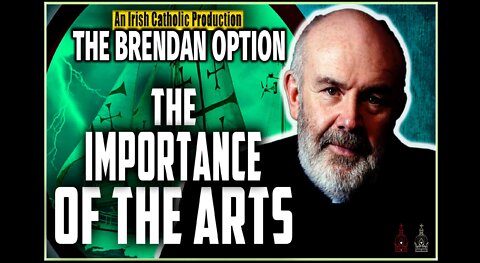 The Importance of the Arts | THE BRENDAN OPTION 006