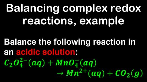 Balancing redox reactions, acidic solution, example - Chemistry