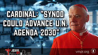 21 Sep 23, Jesus 911: Cardinal: Synod Could Advance UN Agenda 2030