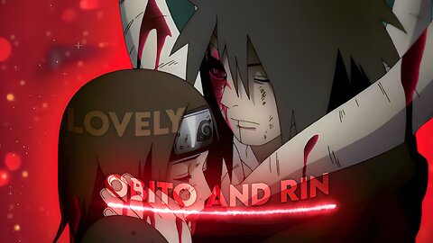 Sad Edit " Obito and Rin " - Lovely Billie Eilish [edit/AMV] | Visdom