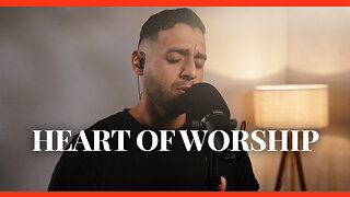 Heart of Worship - Beautiful Worship Cover | Steven Moctezuma