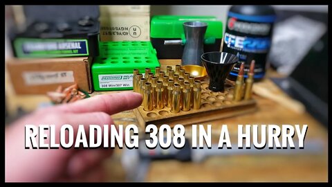 How To Reload 150gr FMJ For 308 Winchester If You're In A Hurry