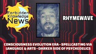 Consciousness Evolution - Spellscasting via Language - Darker Side of Psychedelics | Rhymewave