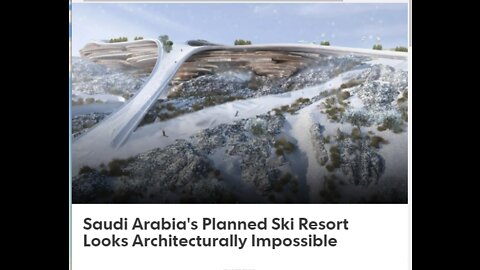 SAUDI ARABIA OUTDOOR SKI RESORT/FUTURISTIC CITY, 100% CLEAN ENERGY & SELF SUFFICIENT